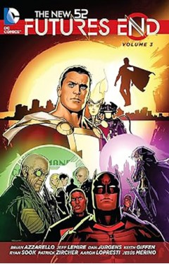 The New 52: Futures End Vol. 3